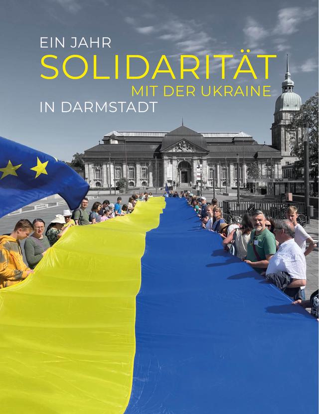 Ein Jahr Solidarität mit der Ukraine in Darmstadt
