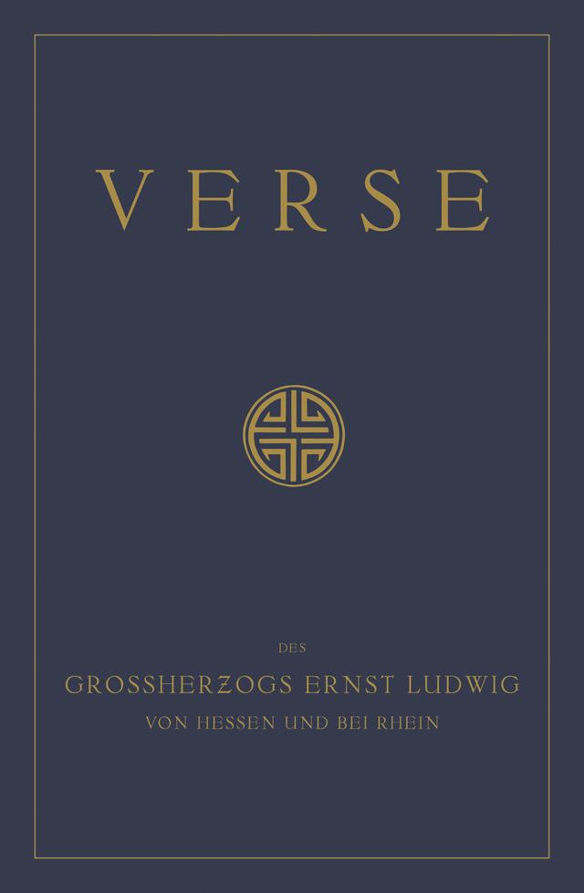 Verse des Großherzogs Ernst Ludwig von Hessen und bei Rhein