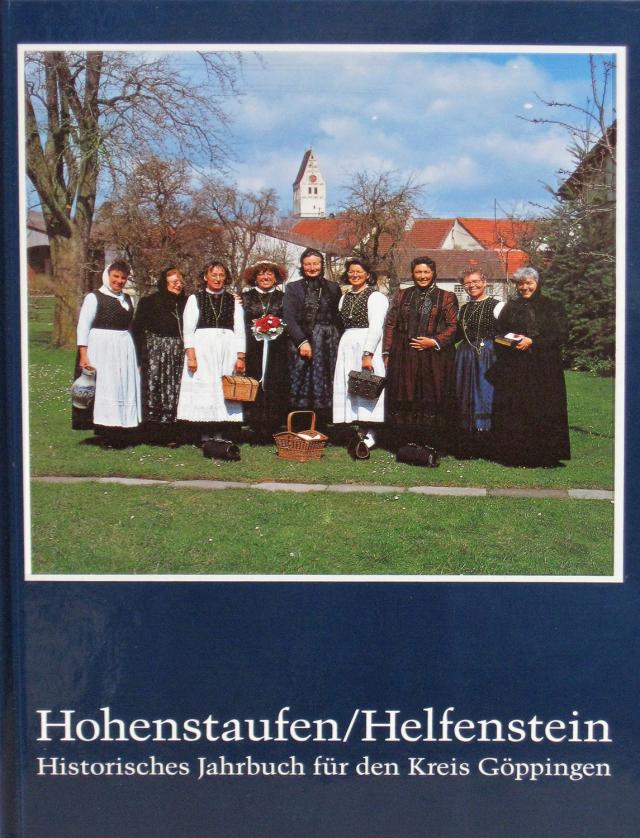 Hohenstaufen/Helfenstein. Historisches Jahrbuch für den Kreis Göppingen / Hohenstaufen/Helfenstein. Historisches Jahrbuch für den Kreis Göppingen 5