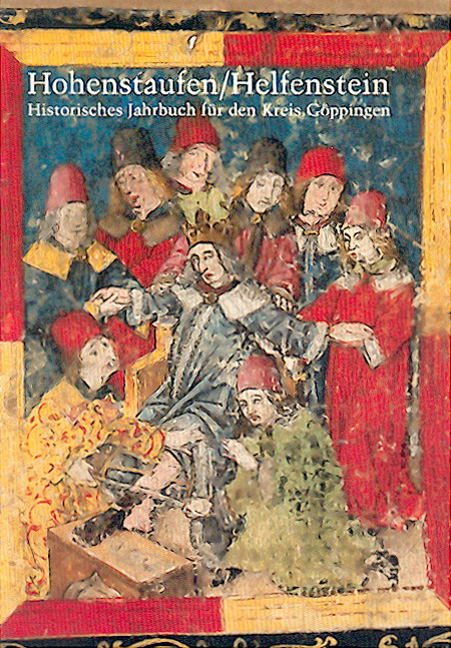 Hohenstaufen/Helfenstein. Historisches Jahrbuch für den Kreis Göppingen / Hohenstaufen/Helfenstein. Historisches Jahrbuch für den Kreis Göppingen 13