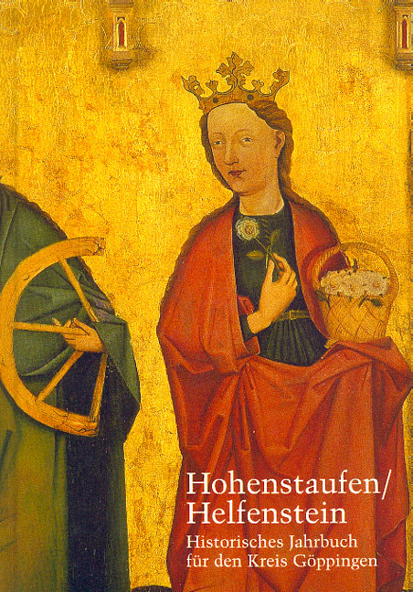 Hohenstaufen/Helfenstein. Historisches Jahrbuch für den Kreis Göppingen / Hohenstaufen/Helfenstein. Historisches Jahrbuch für den Kreis Göppingen 14