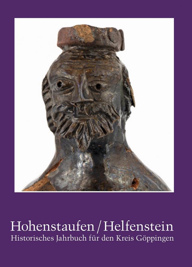 Hohenstaufen/Helfenstein. Historisches Jahrbuch für den Kreis Göppingen / Hohenstaufen/Helfenstein