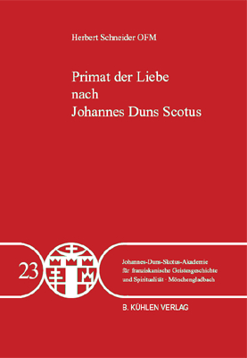 Primat der Liebe nach Johannes Duns Scotus - Band 23