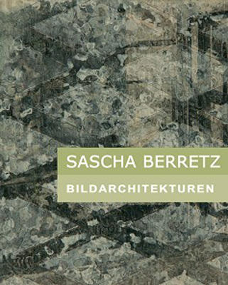 Sascha Berretz. Bildarchitekturen