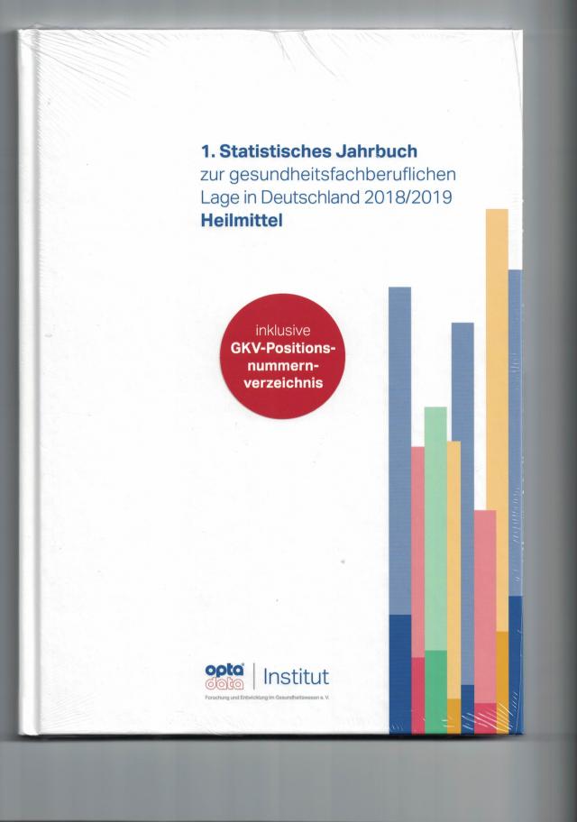 1. Statistisches Jahrbuch zur gesundheitsfachberuflichen Lage in Deutschland 2018/2019 - Heilmittel