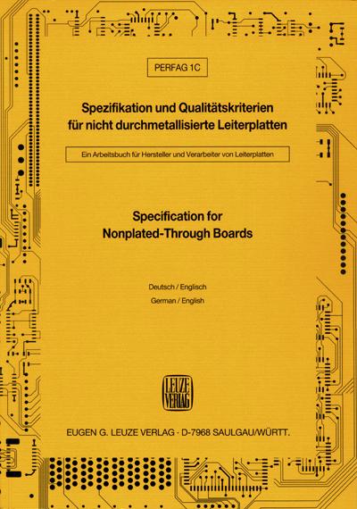 PERFAG 1C: Spezifikation und Qualitätskriterien für nicht durchmetallisierte Leiterplatten /Specification for Nonplated-Through Boards
