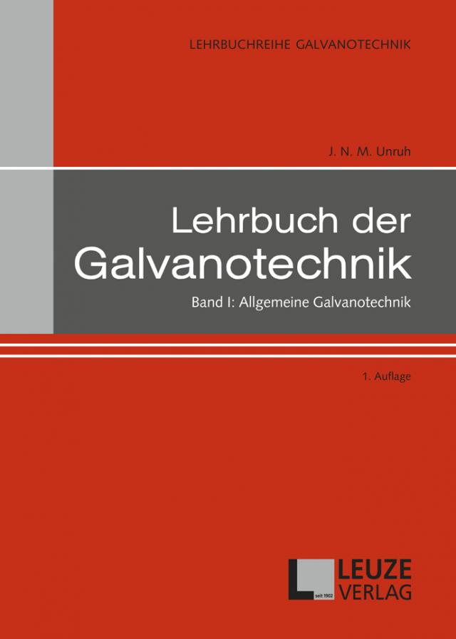 Lehrbuch der Galvanotechnik Band I