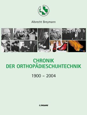 Chronik der Orthopädieschuhtechnik 1900-2004