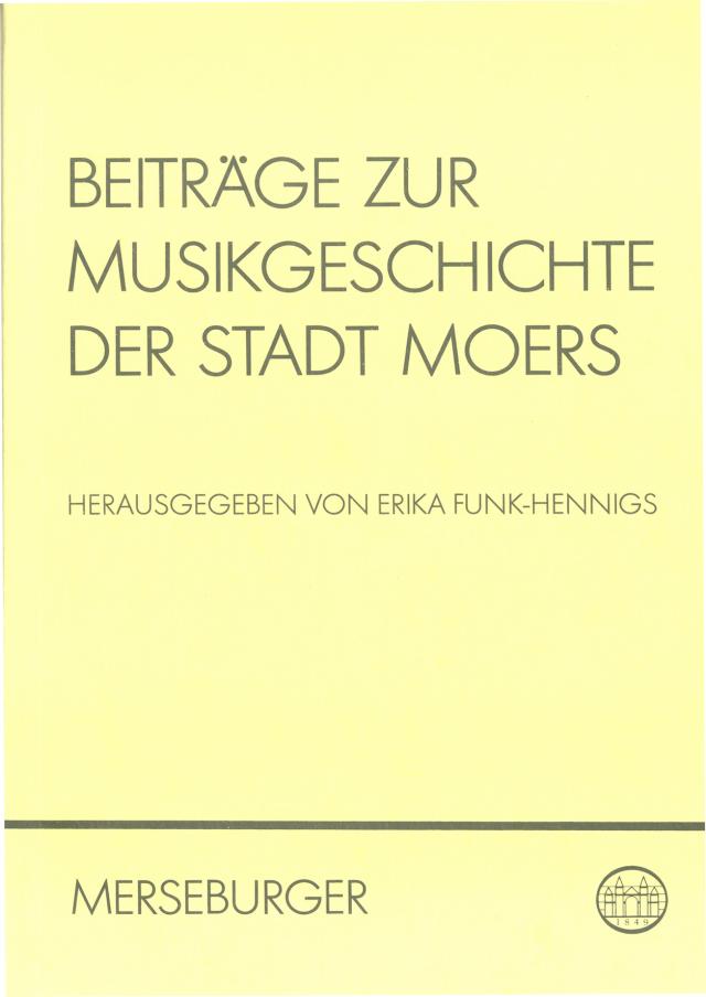 Beiträge zur Musikgeschichte der Stadt Moers