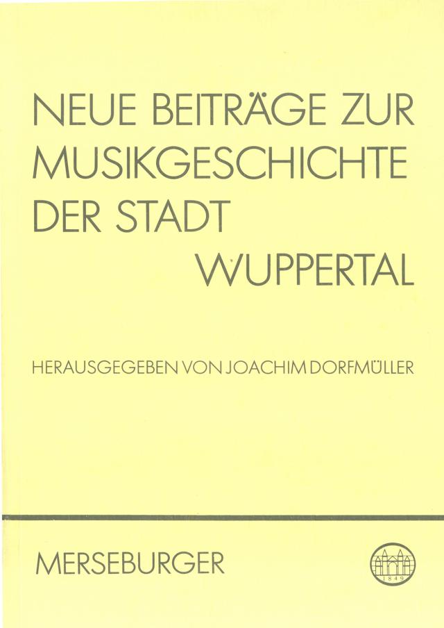 Neue Beiträge zur Musikgeschichte der Stadt Wuppertal
