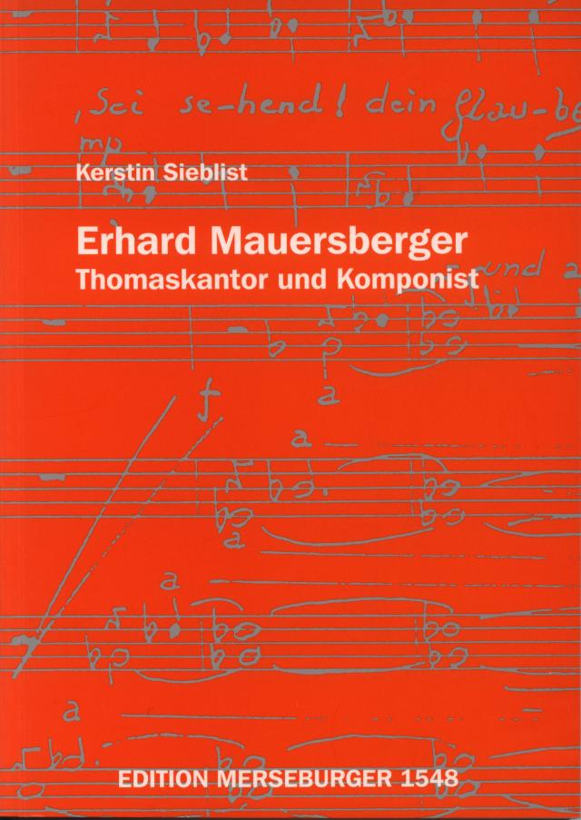 Erhard Mauersberger - Thomaskantor und Komponist
