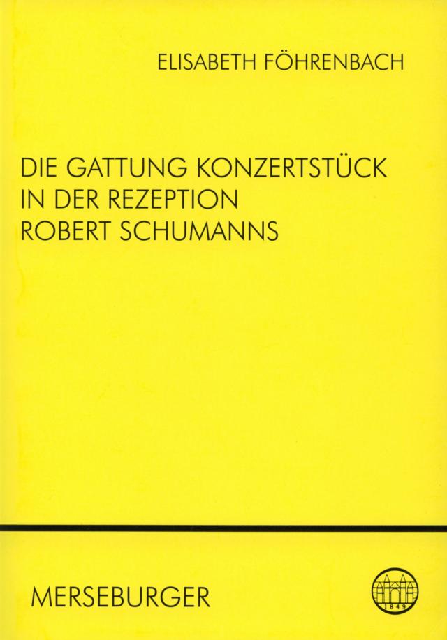 Die Gattung Konzertstück in der Rezeption Robert Schumanns