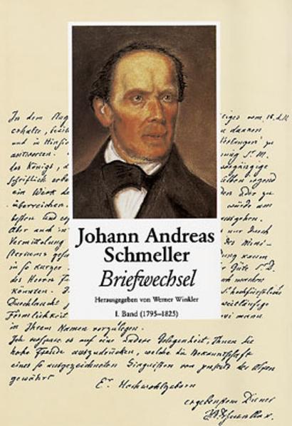 Schmeller, Johann Andreas - Briefwechsel - Band 1
