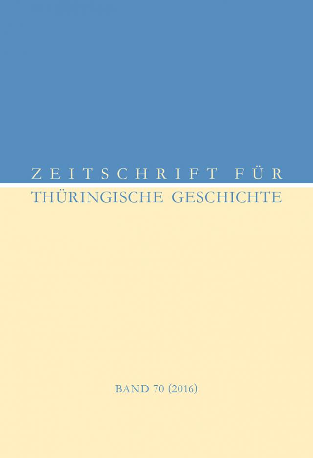 Zeitschrift für Thüringische Geschichte, Band 70 (2016)