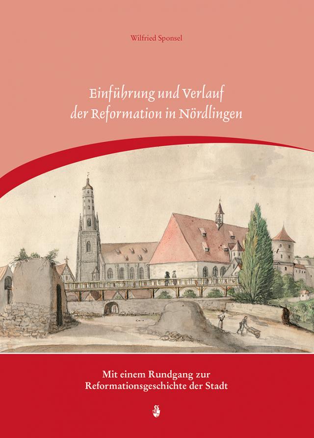 Einführung und Verlauf der Reformation in Nördlingen