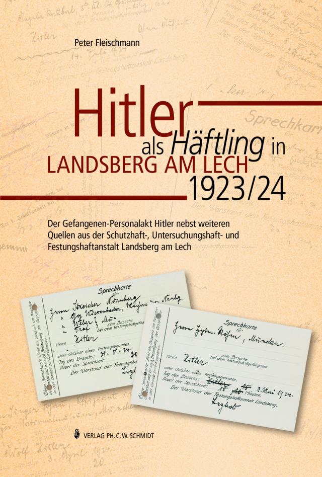 Hitler als Häftling in Landsberg am Lech 1923/24