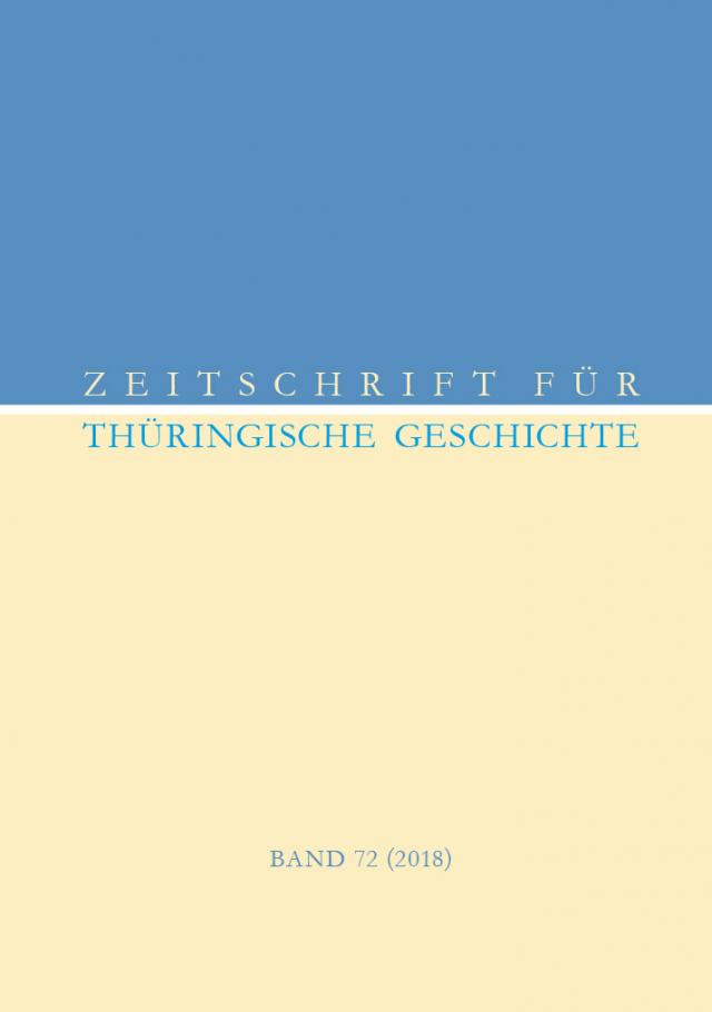 Zeitschrift für Thüringische Geschichte, Band 72 (2018)