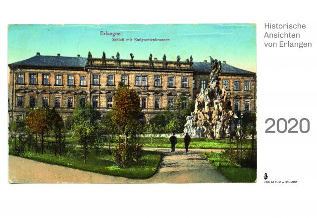 Historische Ansichten von Erlangen - einst und jetzt. Monatskalender 2020