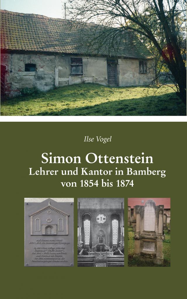 Simon Ottenstein. Lehrer und Kantor in Bamberg von 1854 bis 1874