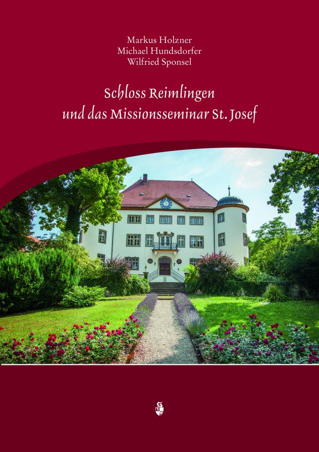 Schloss Reimlingen und das Missionseminar St. Josef
