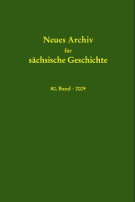 Neues Archiv für sächsische Geschichte, Band 80 (2009)