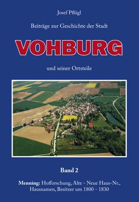 Beiträge zur Geschichte der Stadt Vohburg und seiner Ortsteile