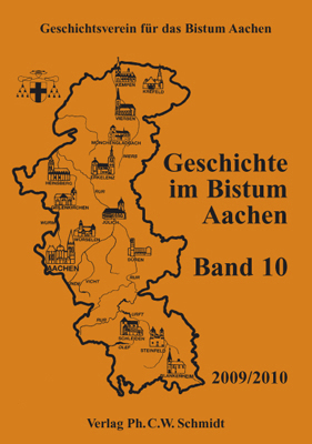 Geschichte im Bistum Aachen, Band 10 (2009/2010)