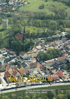 Bad Abbach – unser historisches, kulturelles und soziales Erbe