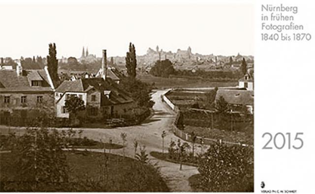 Nürnberg in frühen Fotografien 1840 bis 1870
