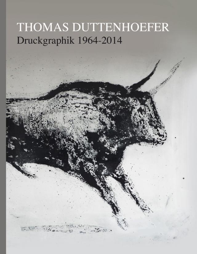 Thomas Duttenhoefer: Druckgraphik 1964–2014