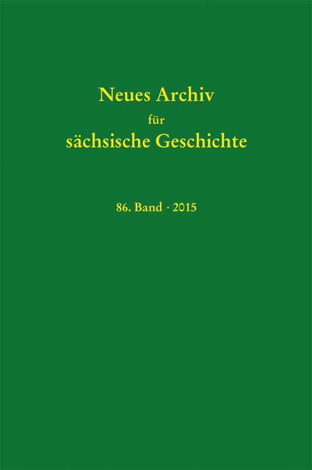 Neues Archiv für sächsische Geschichte, 86. Band (2015)