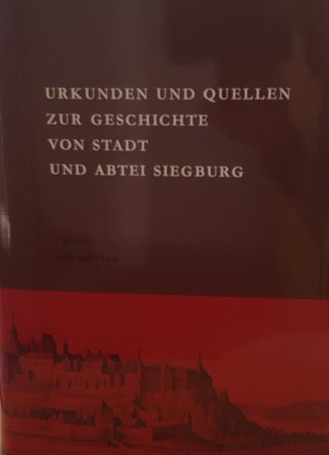 Urkunden und Quellen zur Geschichte von Stadt und Abtei Siegburg