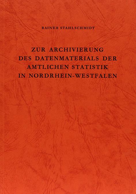 Zur Archivierung des Datenmaterials der amtlichen Statistik in Nordrhein-Westfalen