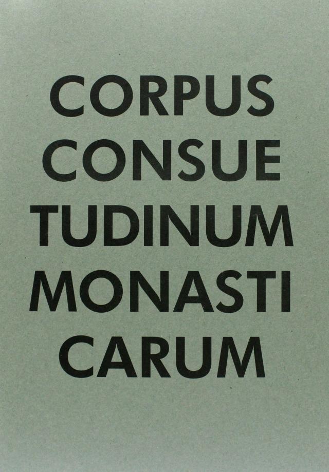 Consuetudines cluniacensium antiquiores cum redactionibus derivatis