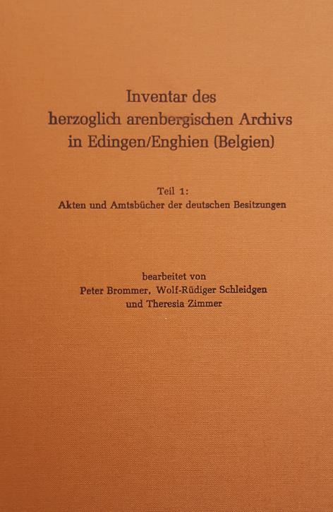 Inventar des herzoglich arenbergischen Archivs in Edingen/Enghien (Belgien)