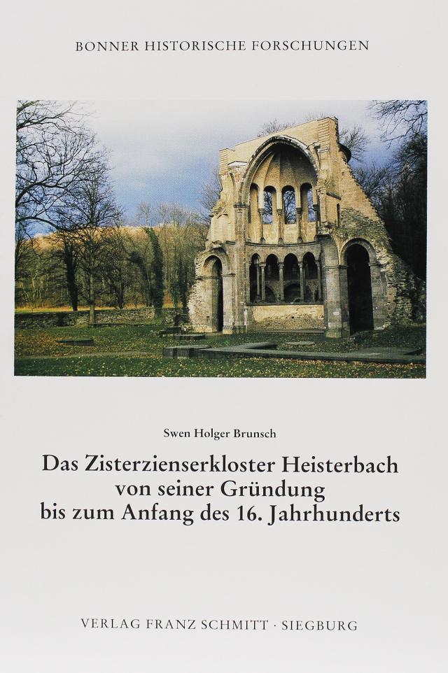 Das Zisterzienserkloster Heisterbach von seiner Gründung bis zum Anfang des 16. Jahrhunderts
