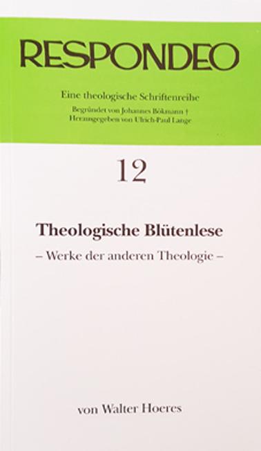 Walter Hoeres - Theologische Blütenlese