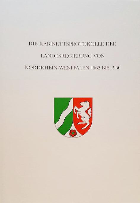 Die Kabinettsprotokolle der Landesregierung NRW 1962 bis 1966