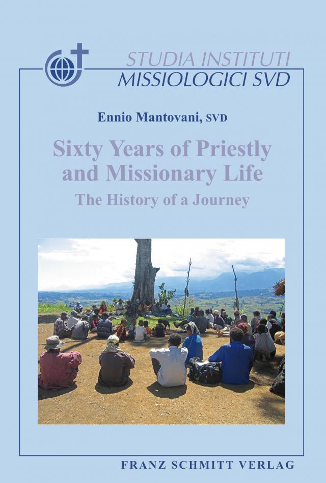 Sixty Years of Priestly and Missionary Life. The History of a Journey