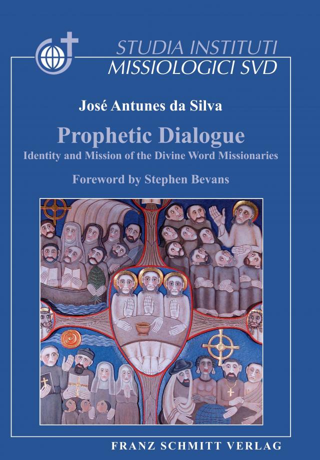 Prophetic Dialogue. Identity and Mission of the Divine Word Missionaries