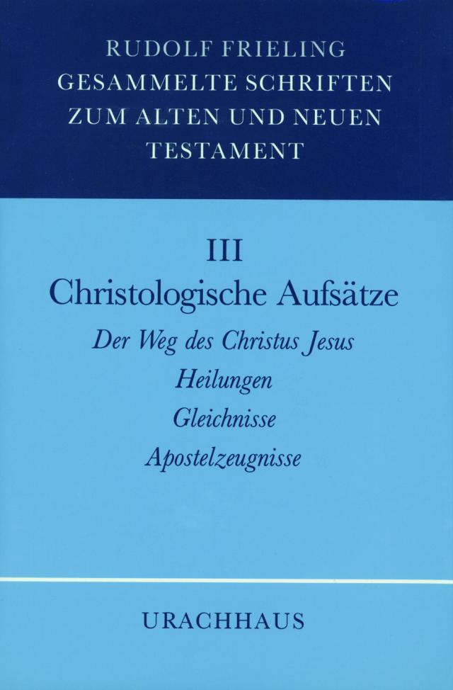Gesammelte Schriften zum Alten und Neuen Testament / Christologische Aufsätze