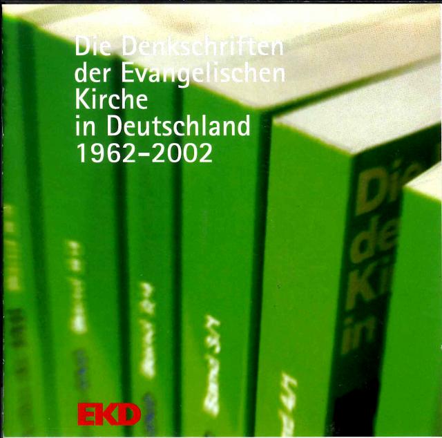 Die Denkschriften der evangelischen Kirche in Deutschland / Die Denkschriften der Evangelischen Kirche in Deutschland 1962 - 2002