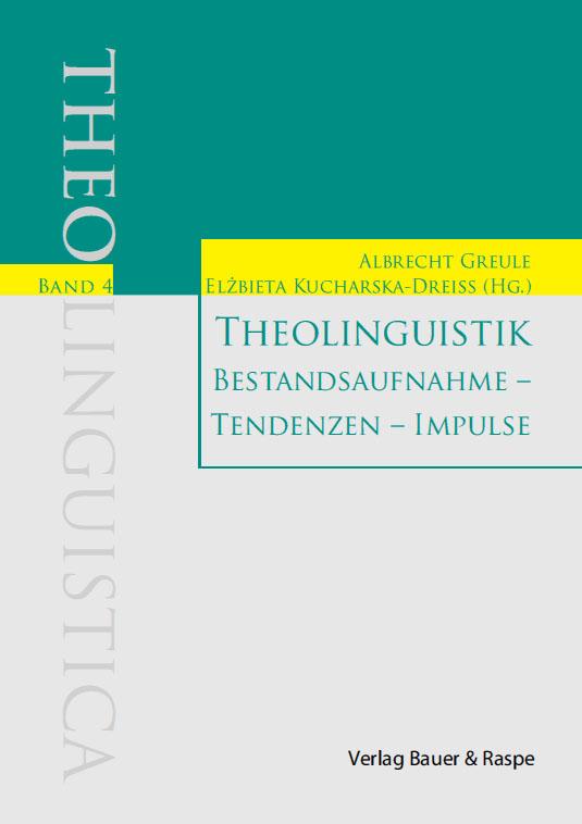 Theolinguistik. Bestandaufnahme - Tendenzen - Impulse