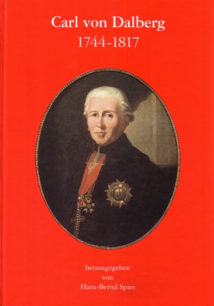 Carl von Dalberg 1744-1817