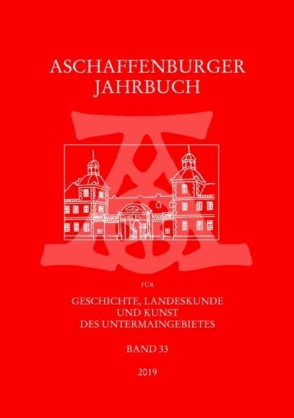 Aschaffenburger Jahrbuch für Geschichte, Landeskunde und Kunst des Untermaingebietes / Aschaffenburger Jahrbuch