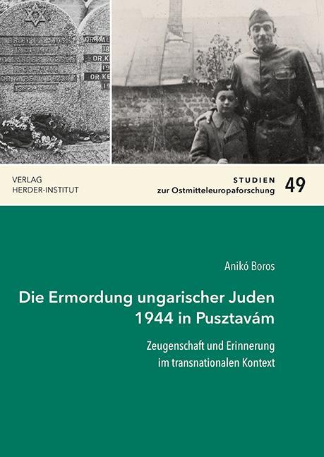 Die Ermordung ungarischer Juden 1944 in Pusztavám