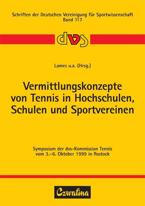 Vermittlungskonzepte von Tennis in Hochschulen, Schulen und Sportvereinen