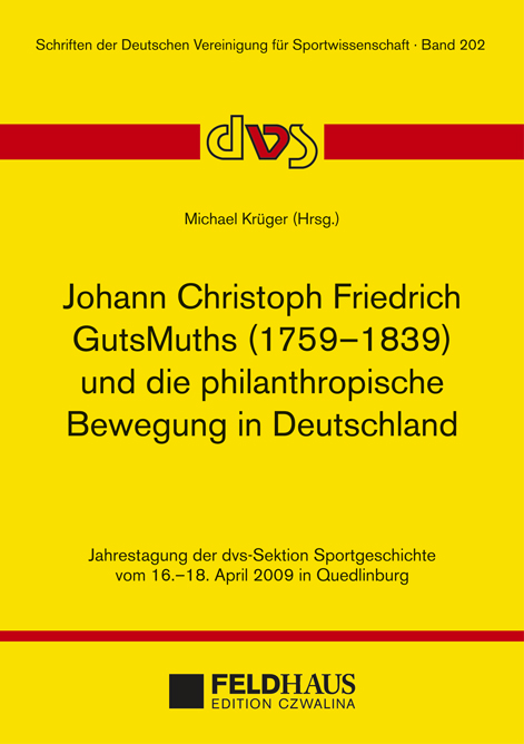 Johann Christoph GutsMuths (1759-1839) und die philantropische Bewegung in Deutschland