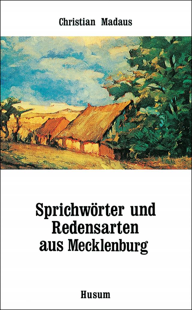 Sprichwörter und Redensarten aus Mecklenburg