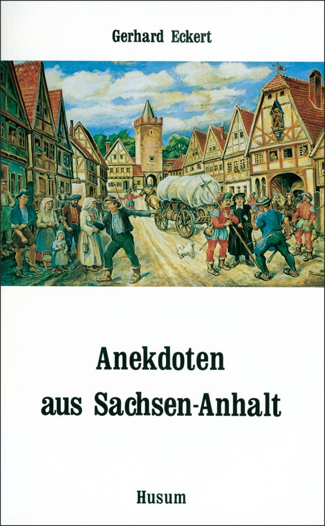 Anekdoten aus Sachsen-Anhalt